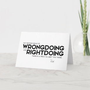 QUOTES: Rumi: Wrongdoing and rightdoing Card