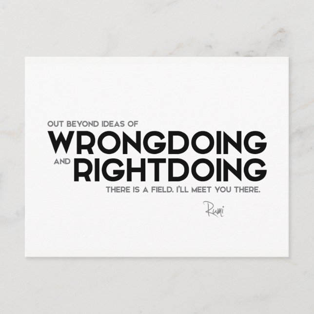 QUOTES: Rumi: Wrongdoing and rightdoing Postcard (Front)