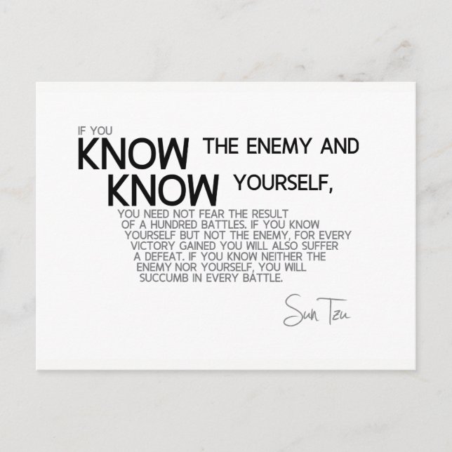 QUOTES: Sun Tzu: Know the enemy and yourself Postcard (Front)