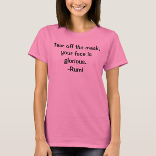 Quotes: Tear off -Rumi t-shirt