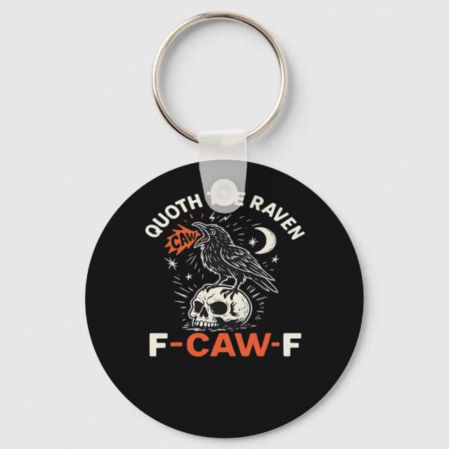 Quoth Raven F-Caw-F Keychain (Front)
