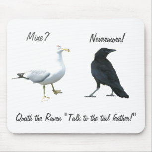 Quoth The Raven, "back off bird" Mouse Pad