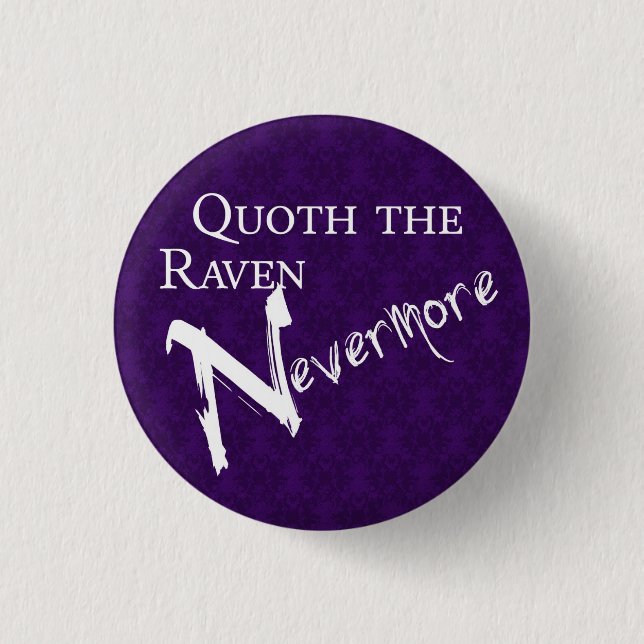 Quoth the raven Nevermore 1 Inch Round Button (Front)