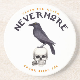 Quoth the Raven Nevermore - Edgar Allan Poe Coaster