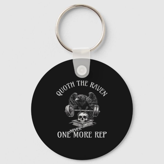 Quoth The Raven One More Rep Funny Gothic Workout  Keychain (Front)