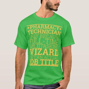 quotPharmacy Technician Wizard Pharmacyquot 3 T-Shirt