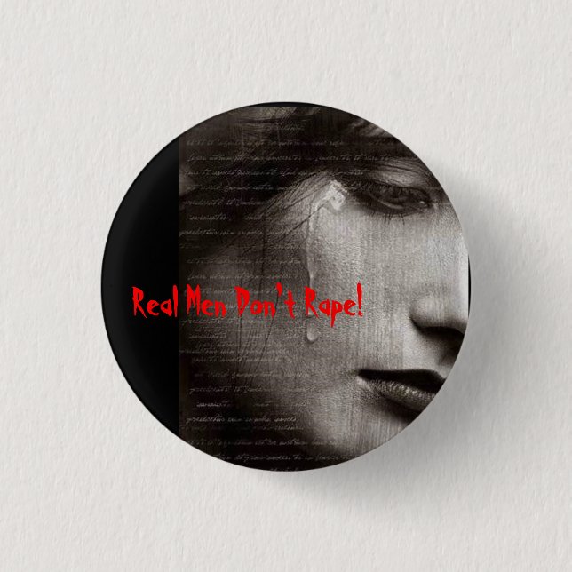 r9, Real Men Don't Rape! 1 Inch Round Button (Front)