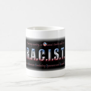 R.A.C.I.S.T. COFFEE MUG