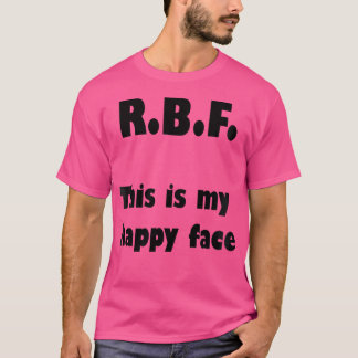 R.B.F. Voici Mon Happy Tshirt Visage