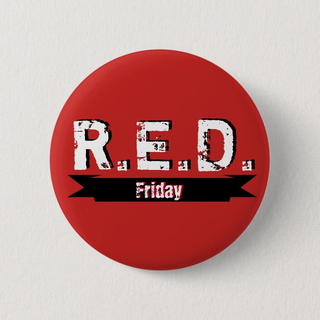 R.E.D. Friday Remember Everyone Deployed 2 Inch Round Button (Front)