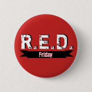 R.E.D. Friday Remember Everyone Deployed 2 Inch Round Button