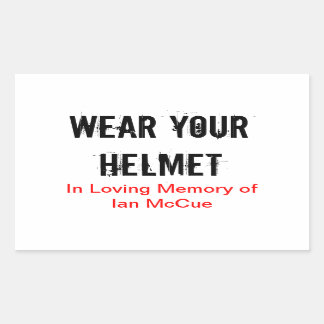 R.I.P Ian McCue "Wear Your Helmet" memorial sticks Sticker