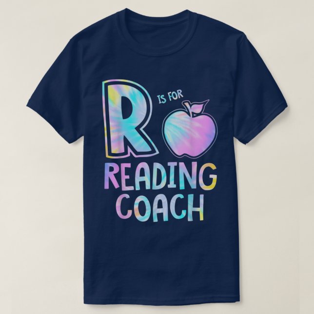 R Is For Reading Coach Tie Dye Funny Back To Schoo T-Shirt (Design Front)