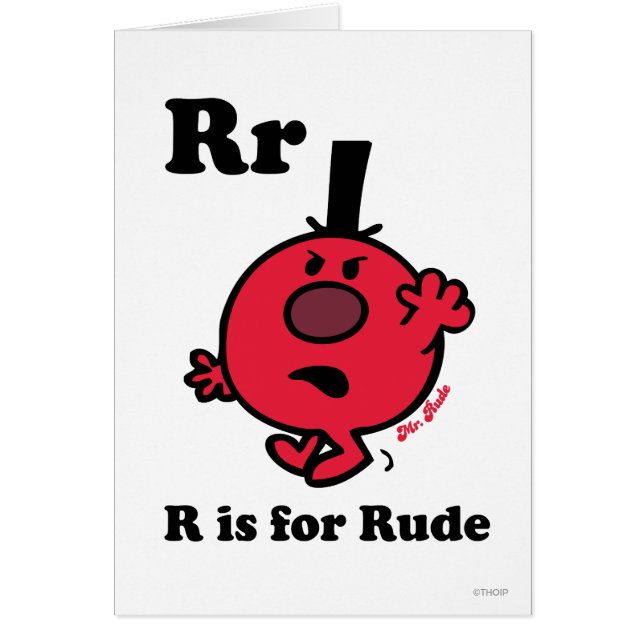 R is for Rude (Front)