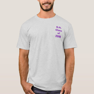 R.N.Class of2006 T-Shirt