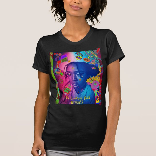 "R U LOOKING HARD ENOUGH" Womens T-Shirt (Front)