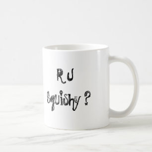 R U Squishy Mug