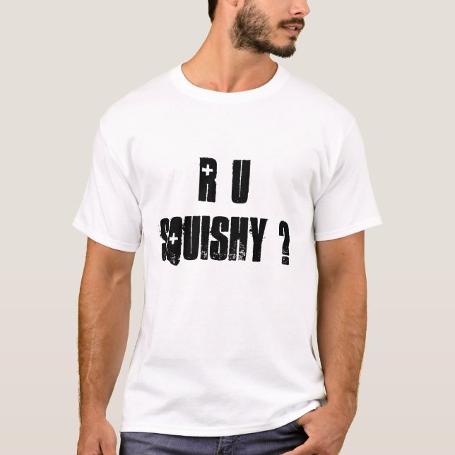R U Squishy ? T-Shirt (Front)