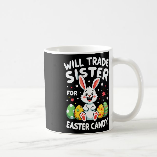 Rabbit Bunny Will Trade Sister For Easter Candy  Coffee Mug (Right)