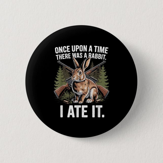 Rabbit Hunting Funny Hunter Dad Small Game Animal  2 Inch Round Button (Front)