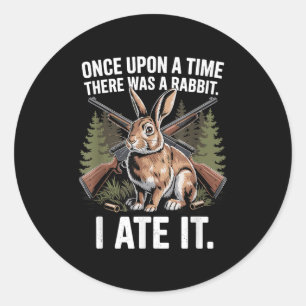 Rabbit Hunting Funny Hunter Dad Small Game Animal  Classic Round Sticker