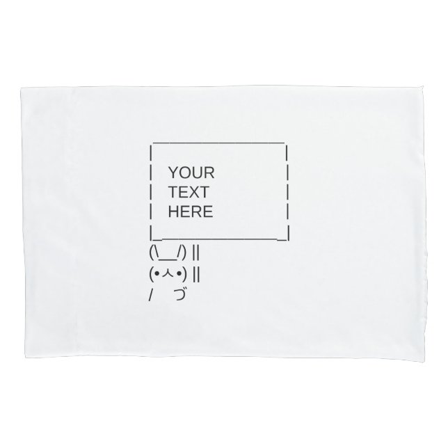Rabbit Protest Sign / Customizable ASCII Text Art Pillowcase (Front-Left)