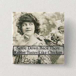 Rabbit Tastes Like Chicken - Vintage 2 Inch Square Button