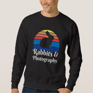 Rabbits And Photography Sweatshirt