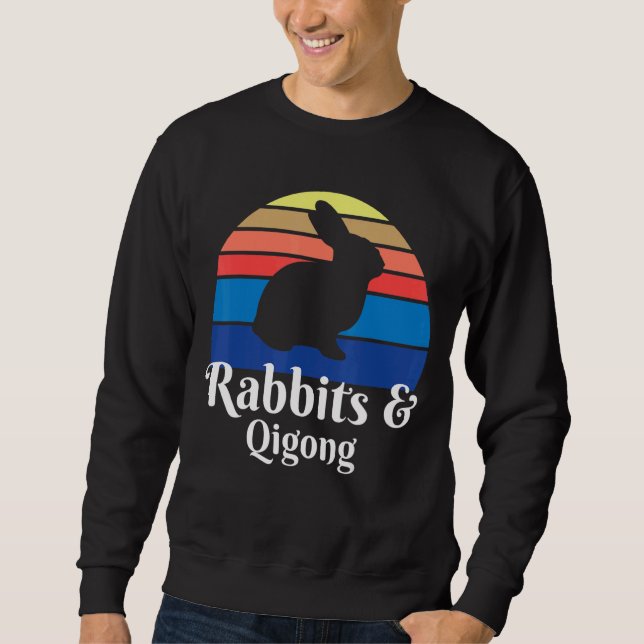 Rabbits And Qigong Sweatshirt (Front)
