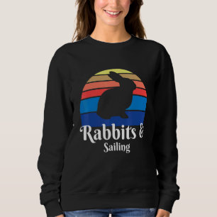 Rabbits And Sailing Sweatshirt