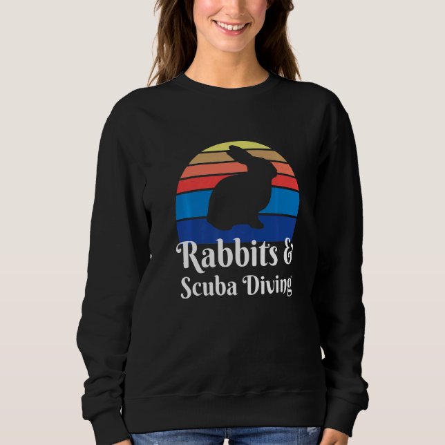 Rabbits And Scuba Diving   Sweatshirt (Front)
