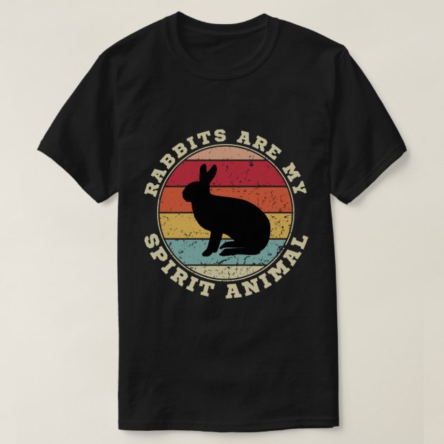 Rabbits Are My Spirit Animal T-Shirt (Design Front)