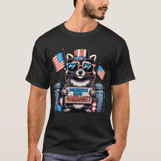 raccon "someone said garbage?" T-Shirt