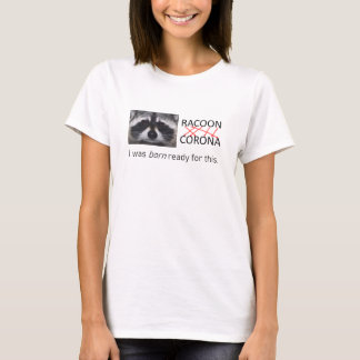 Raccoon anagram Corona got it covid 19 do the mask T-Shirt