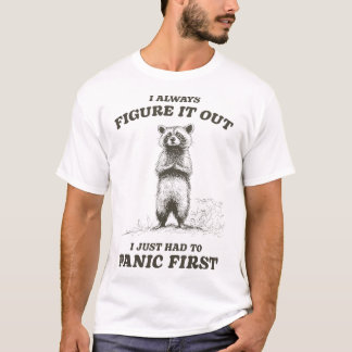 Raccoon Anxious I Had To Panic Mental Anxiety T-Shirt