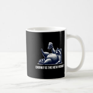 Raccoon Chunky Is The New Hunky Funny Raccoon  Coffee Mug