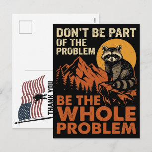 Raccoon Don T Be Part of The Problem Be The Whole  Holiday Postcard