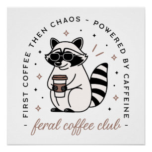 Raccoon drinking coffee club funny chaotic girl poster