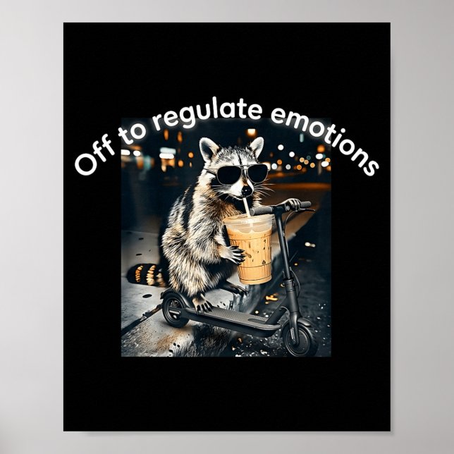Raccoon drinking iced coffee funny off to regulate poster (Front)