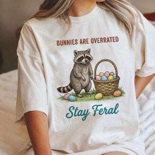 Raccoon Easter Bunnies Overrated Stay Feral Tri-Blend Shirt