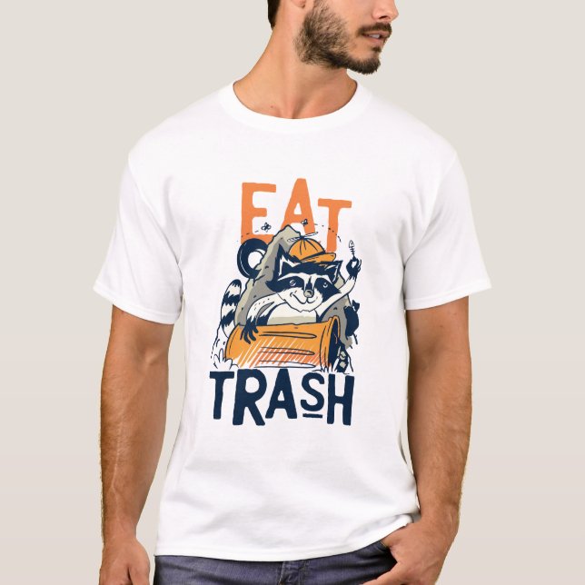 Raccoon Eat Trash T-Shirt (Front)