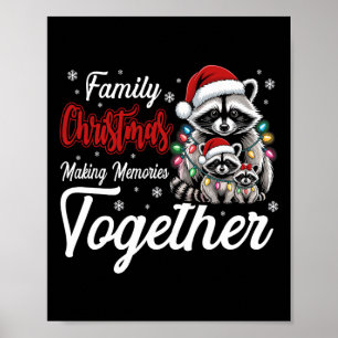 Raccoon Family Christmas Making Memories Together Poster