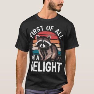 Raccoon First Of All I'M A Delight Pullover 