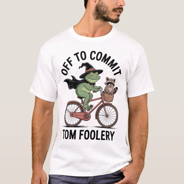 Raccoon Frog Off To Commit Tom Foolery T-Shirt (Front)