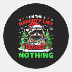 Raccoon Funny I Regret Nothing On The Naughty List Classic Round Sticker