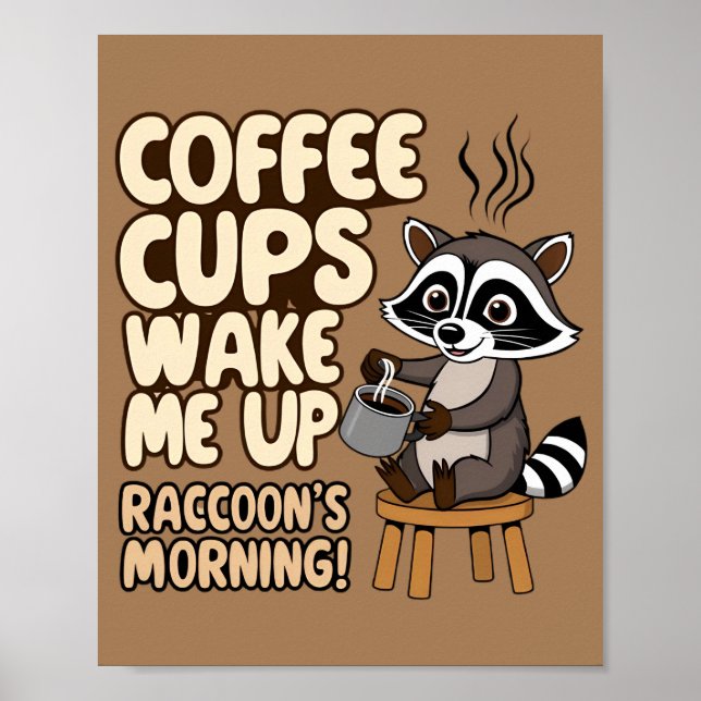 Raccoon funny morning  with coffee cup poster (Front)