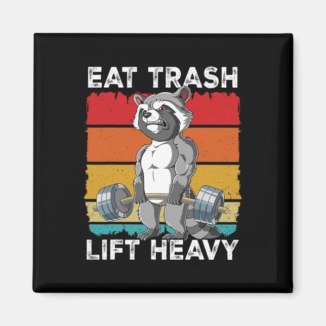 Raccoon Gym Weight Training Eat Trash Lift Heavy 1 Magnet (Front)