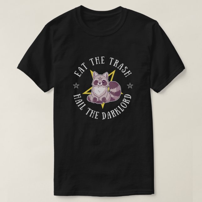 Raccoon Hail Dark Lord Satan Eat Trash Funny Anima T-Shirt (Design Front)