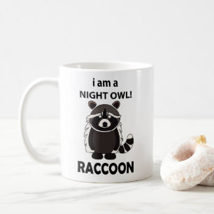 Raccoon I am A Night Owl Funny Raccoon Coffee Mug