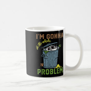 Raccoon Im Gonna Be The Whole Problem Vintage  Coffee Mug